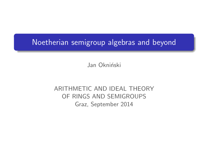 noetherian semigroup algebras and beyond