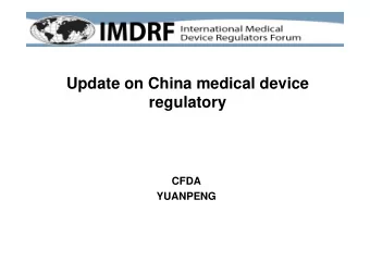 Update on China medical device  regulatory  CFDA  YUANPENG  New regulation system  Last year