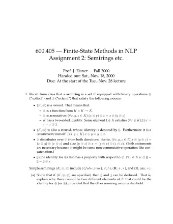 600.405  Finite-State Methods in NLP  Assignment 2: Semirings etc.  Prof. J. Eisner  Fall