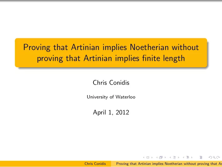 proving that artinian implies noetherian without proving