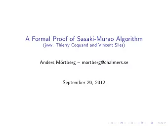 A Formal Proof of Sasaki-Murao Algorithm  (jww. Thierry Coquand and Vincent Siles)  Anders M