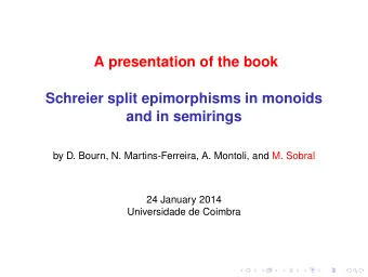 A presentation of the book  Schreier split epimorphisms in monoids  and in semirings  by D. Bourn,