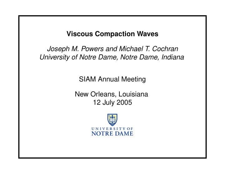 viscous compaction waves joseph m powers and michael t