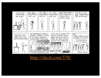 http://xkcd.com/378/ CS 152: Programming Language Paradigms  Returning to  Java  Prof. Tom Austin