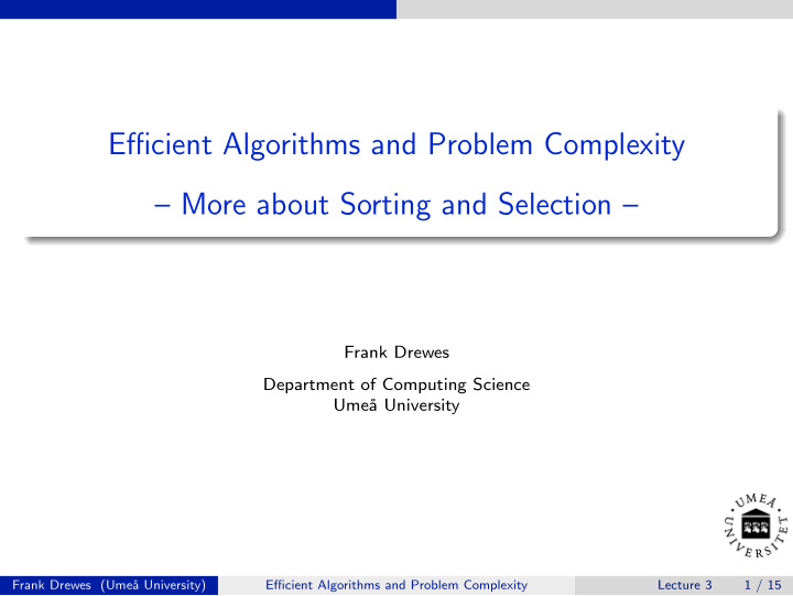 efficient algorithms and problem complexity more about