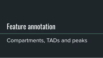 Feature annotation  Compartments, TADs and peaks  Compartments  Recap  Learning    Identify