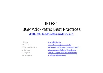 IETF81  BGP Add-Paths Best Practices  draft-ietf-idr-add-paths-guidelines-01  J. Uttaro