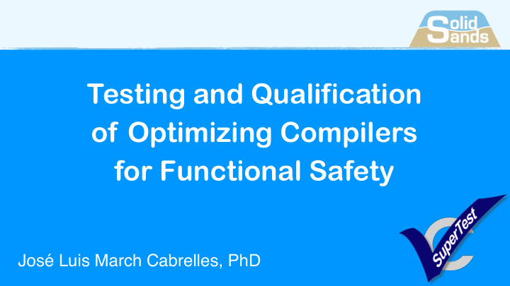 testing and qualification of optimizing compilers for