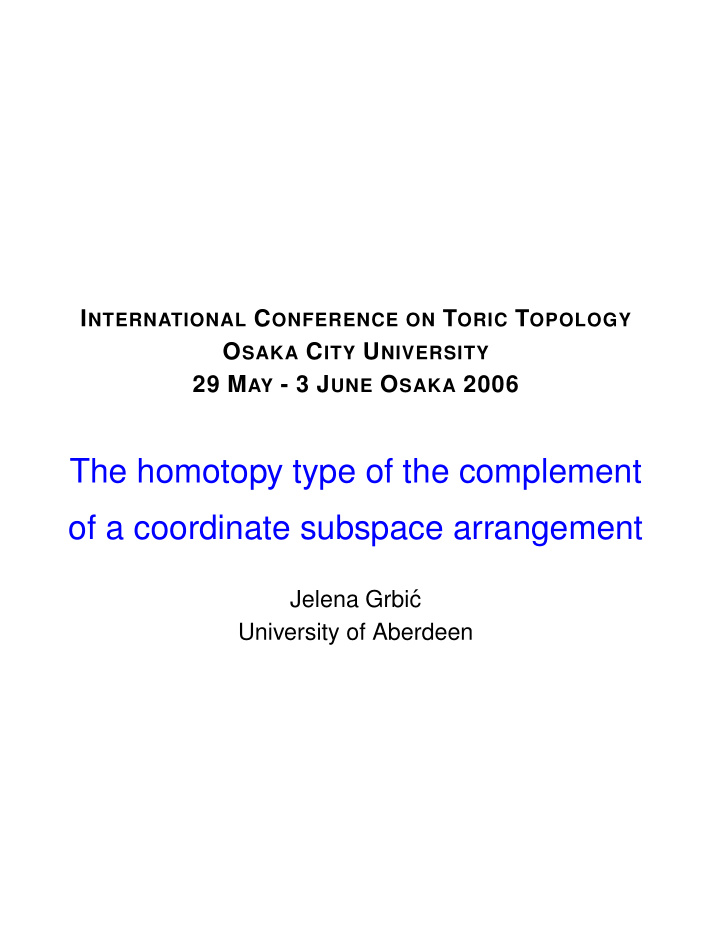 the homotopy type of the complement of a coordinate