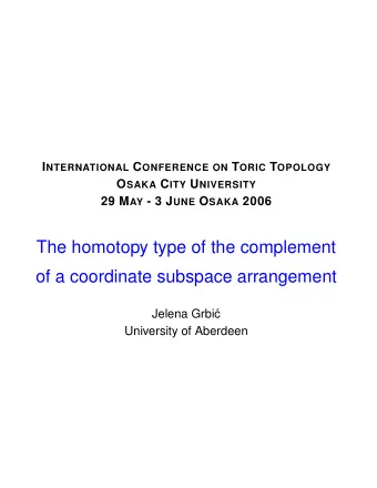 The homotopy type of the complement  of a coordinate subspace arrangement  Jelena Grbi  c
