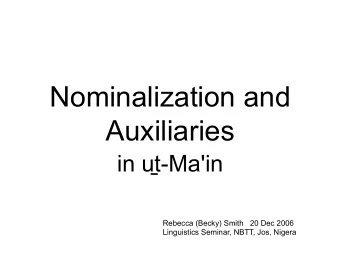 Nominalization and  Auxiliaries in u  t-Ma'in  Rebecca (Becky) Smith   20 Dec 2006  Linguistics
