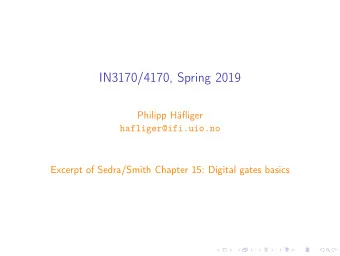 IN3170/4170, Spring 2019  Philipp Hfliger  hafliger@ifi.uio.no  Excerpt of Sedra/Smith Chapter