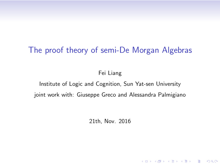 the proof theory of semi de morgan algebras
