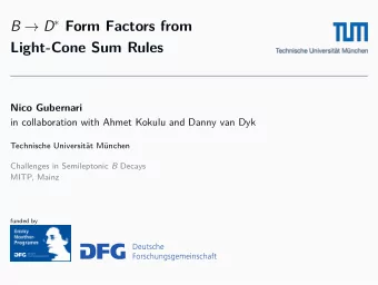 Light-Cone Sum Rules  Nico Gubernari  in collaboration with Ahmet Kokulu and Danny van Dyk