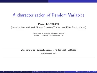 A characterization of Random Variables Paolo Leonetti (based on joint work with Simone