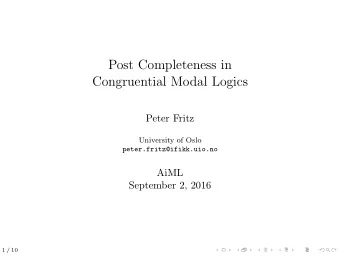 Post Completeness in  Congruential Modal Logics  Peter Fritz  University of Oslo
