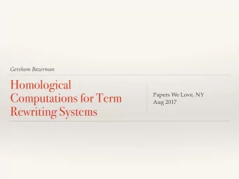 Homological  Computations for Term  Papers We Love, NY  Aug 2017  Rewriting Systems  Homological