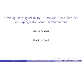 Deciding Indistinguishability: A Decision Result for a Set  of Cryptographic Game Transformations