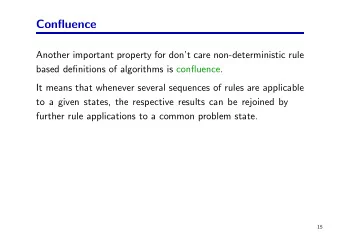 Confluence  Another important property for dont care non-deterministic rule  based definitions