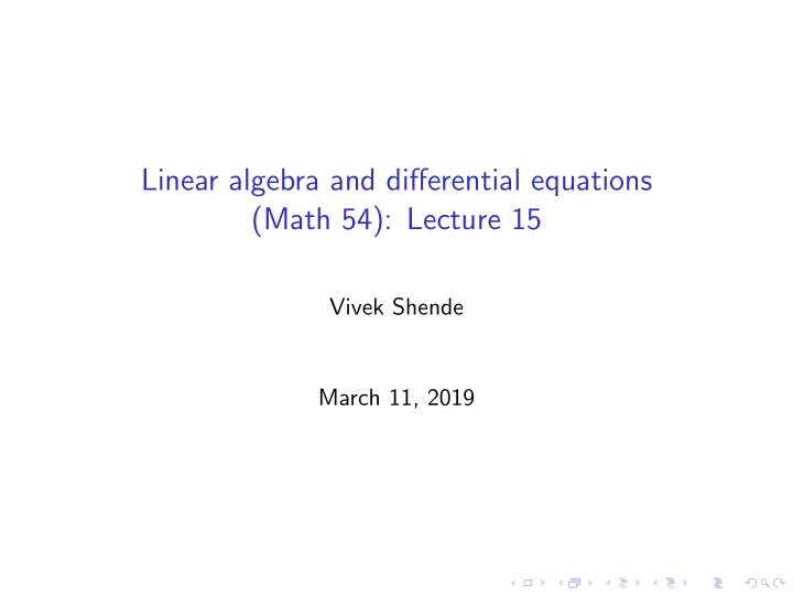 linear algebra and differential equations math 54 lecture