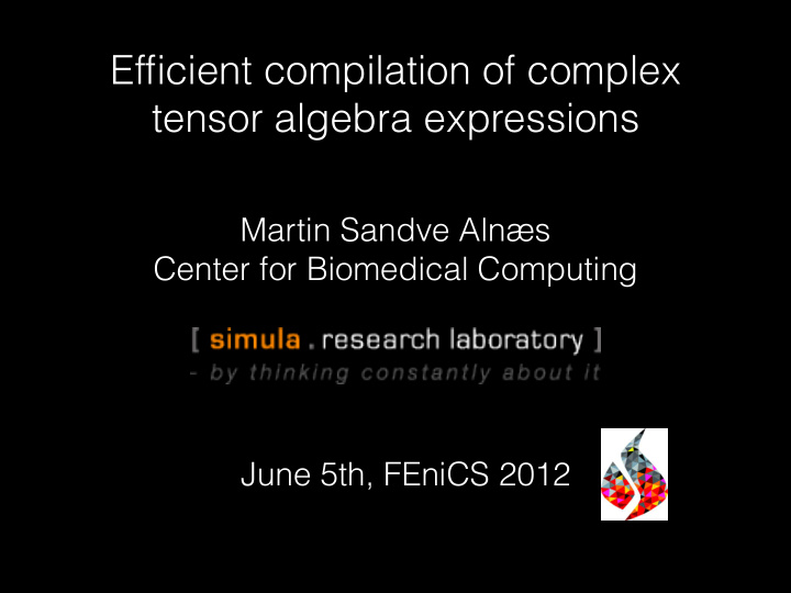 efficient compilation of complex tensor algebra