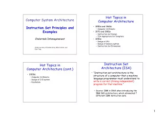 Hot Topics in  Computer System Architecture  Computer Architecture   1950s and 1960s: