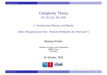 Complexity Theory  VU 181.142, WS 2020  2. Fundamental Notions and Results  (Short Recapitulation