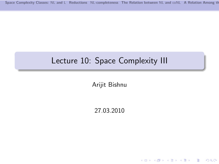 lecture 10 space complexity iii