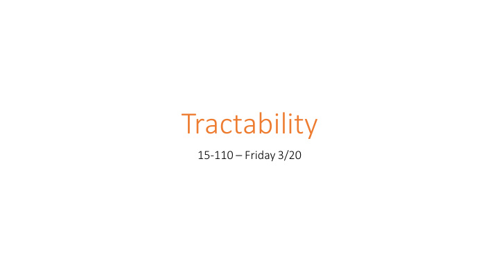tractability
