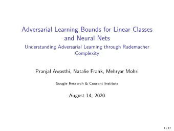 Adversarial Learning Bounds for Linear Classes  and Neural Nets  Understanding Adversarial Learning