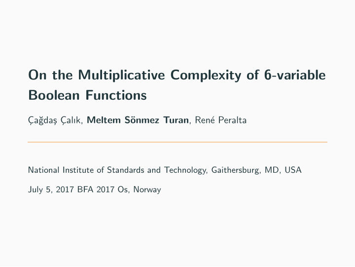 on the multiplicative complexity of 6 variable boolean