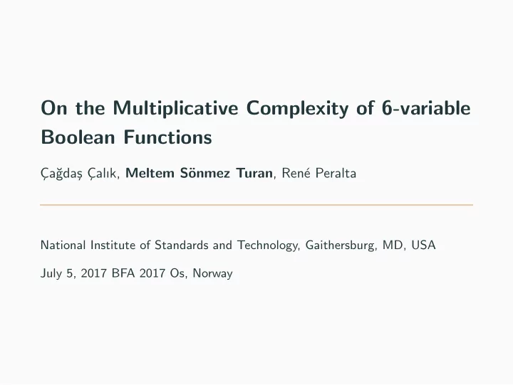 on the multiplicative complexity of 6 variable boolean