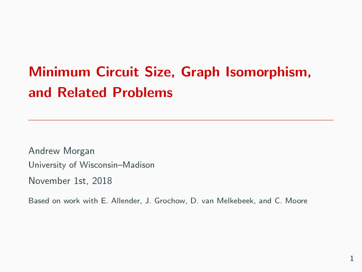 minimum circuit size graph isomorphism and related