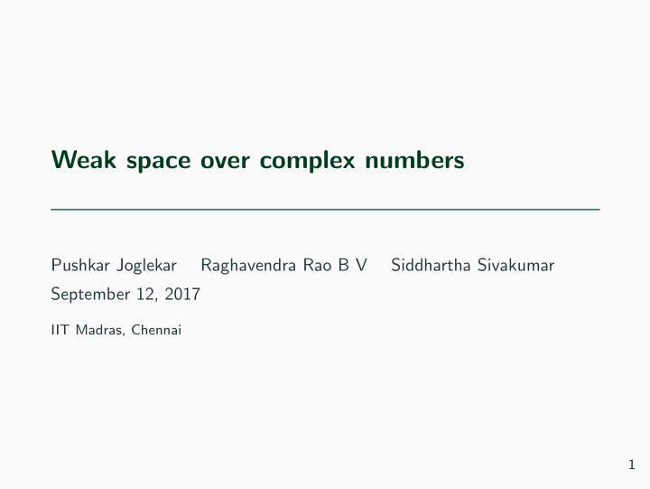 weak space over complex numbers