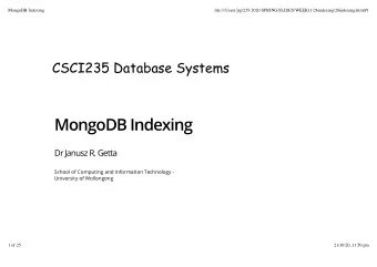 MongoDB Indexing  Dr Janusz R. Getta  School of Computing and Information Technology -  University