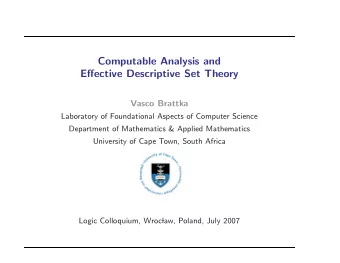 Computable Analysis and  Effective Descriptive Set Theory  Vasco Brattka  Laboratory of