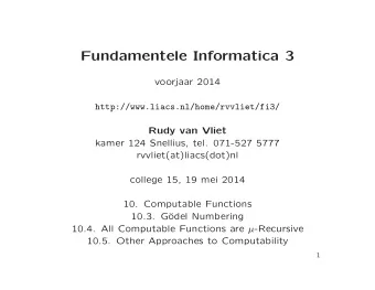 Fundamentele Informatica 3  voorjaar 2014  http://www.liacs.nl/home/rvvliet/fi3/  Rudy van Vliet