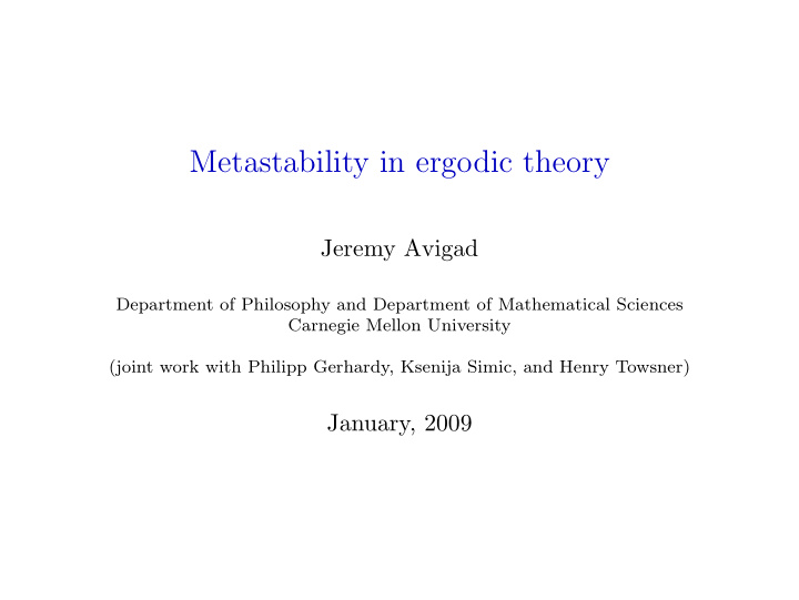metastability in ergodic theory