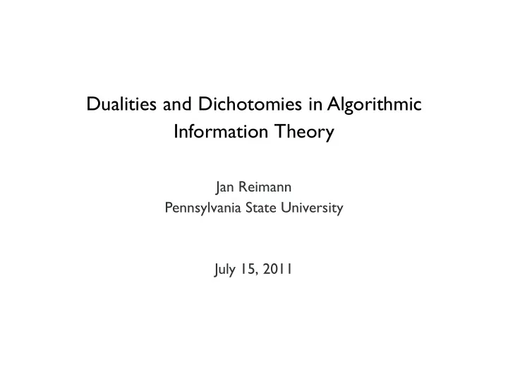 dualities and dichotomies in algorithmic information