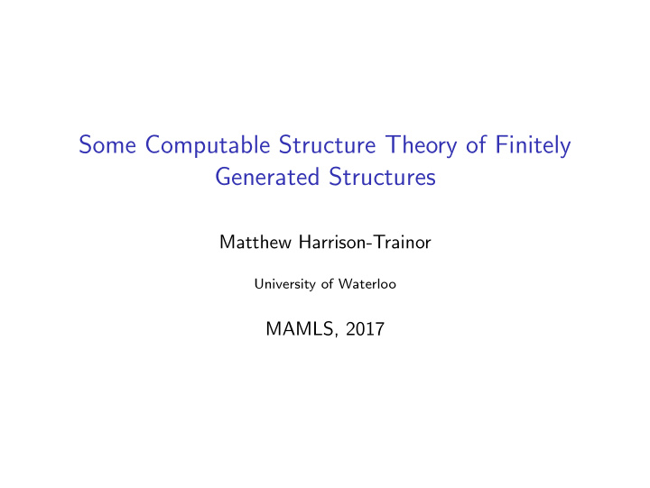 some computable structure theory of finitely generated