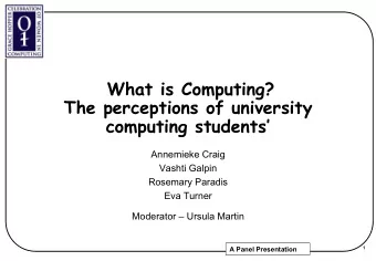 What is Computing?  The perceptions of university  computing students  Annemieke Craig  Vashti