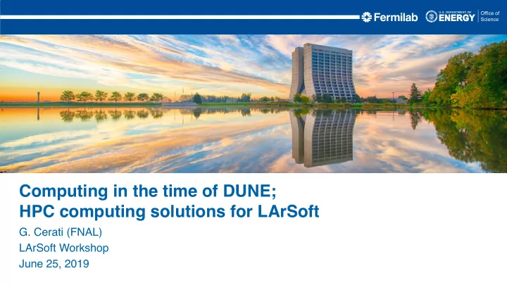 computing in the time of dune hpc computing solutions for