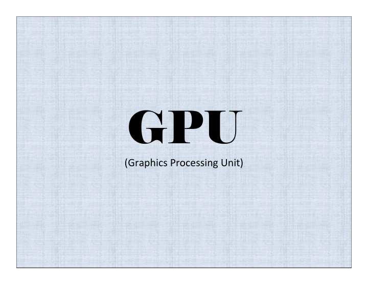 graphics processing unit the first generation 1999 ge
