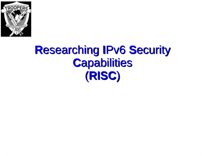 r esearching esearching i i pv6 pv6 s s ecurity ecurity r