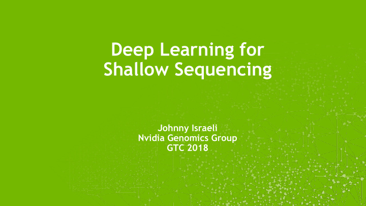 deep learning for shallow sequencing