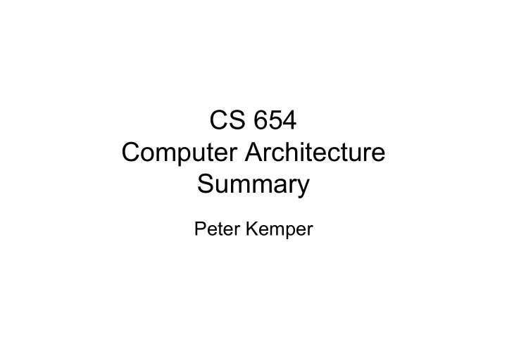 cs 654 computer architecture summary