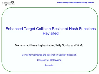 Enhanced Target Collision Resistant Hash Functions  Revisited  Mohammad-Reza Reyhanitabar, Willy