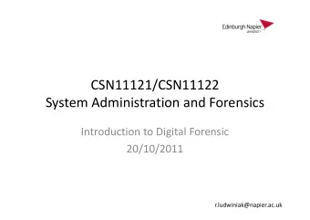 CSN11121/CSN11122  System Administration and Forensics  Introduction to Digital Forensic