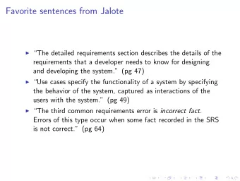 Favorite sentences from Jalote  The detailed requirements section describes the details of