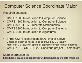 Computer Science Coordinate Major  Required courses:    CMPS 1500 Introduction to Computer